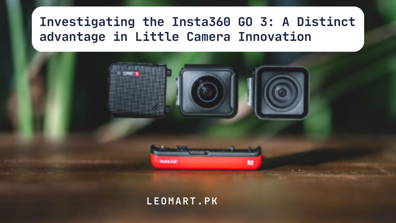 Investigating the Insta360 GO 3: A Distinct advantage in Little Camera Innovation